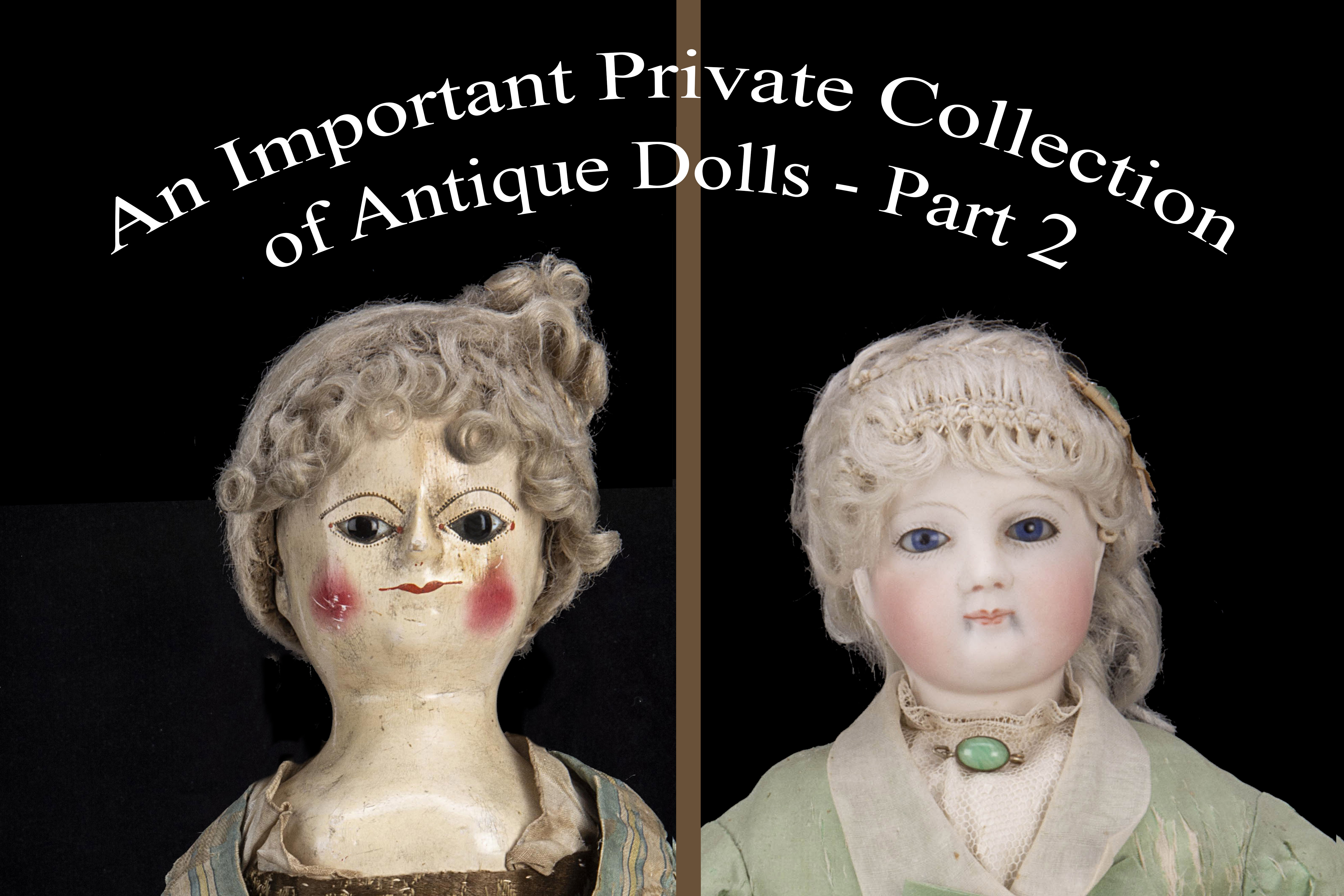 The Austin Smith and Margaret Harkin Antique Doll Collection - Part 2